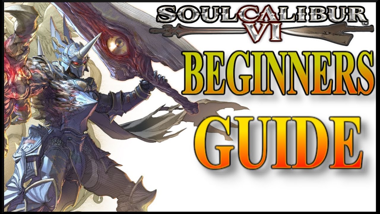 Beginners Introduction To SOUL CALIBUR VI