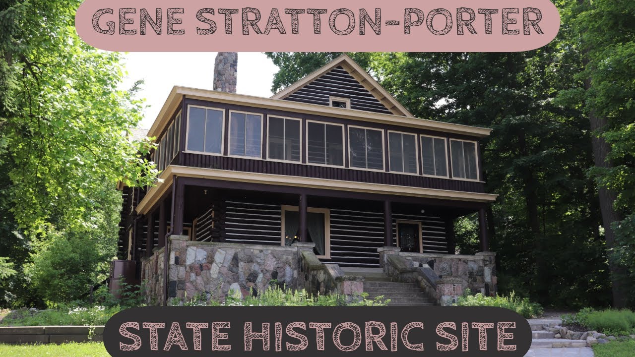 Gene Stratton-Porter State Historic Site