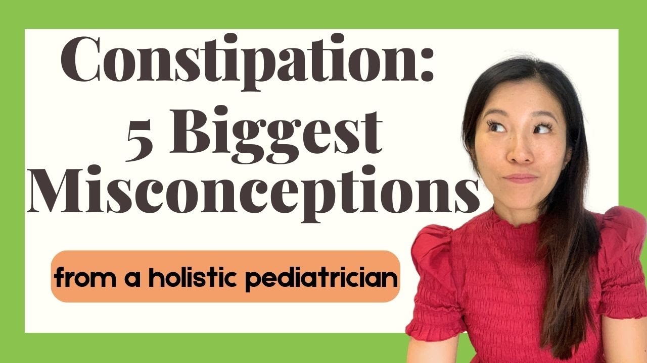 Constipation in Kids: 5 Biggest Misconceptions from a Holistic Pediatrician