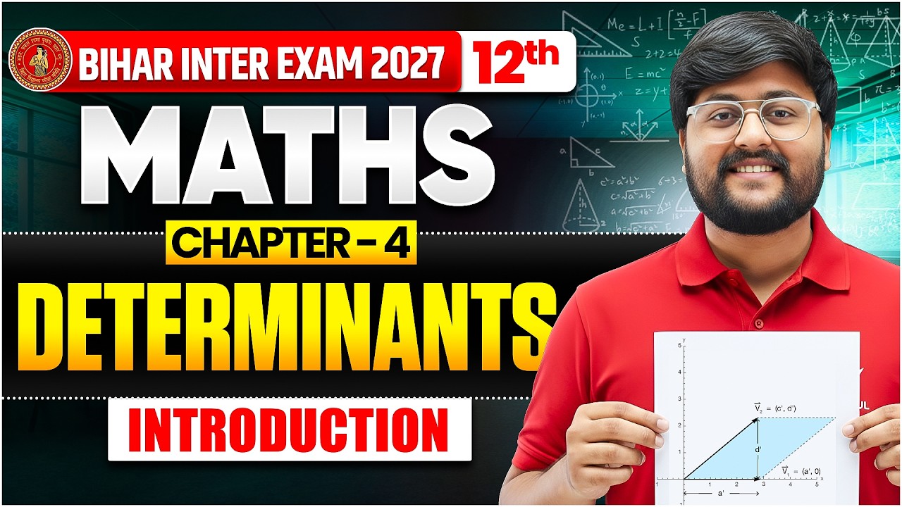 Determinants Class 12 Maths Chapter 4 | Chapter 4 Determinants Bihar Board 2027 | Ashmit Sir