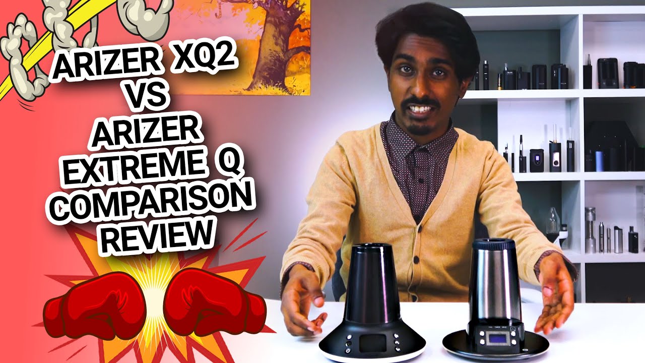Arizer XQ2 vs Arizer Extreme Q Comparison Review