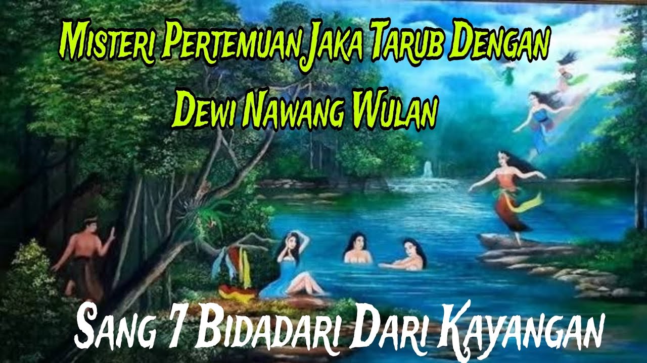 🇮🇩Mitos Jaka Tarub Alias Kidang Telangkas Kesaktian Jaka Tarub Memikat Hati Sang Bidadari