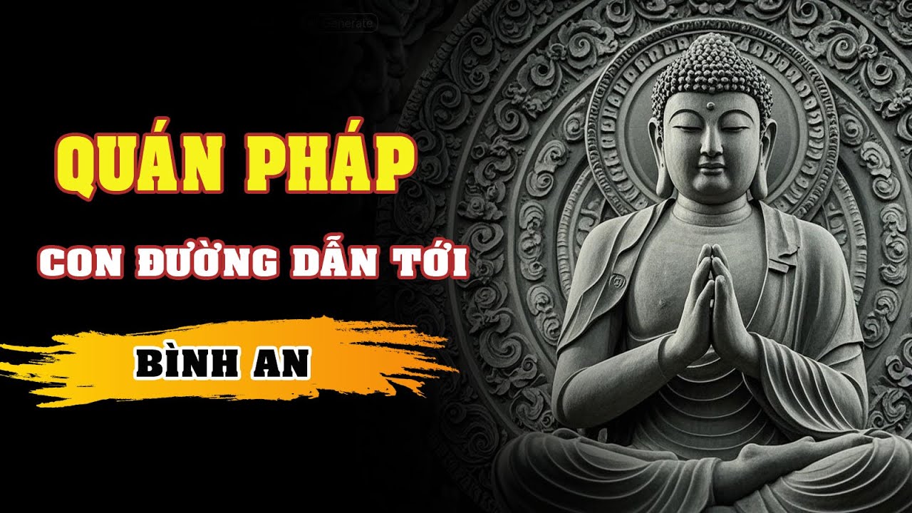 QUÁN PHÁP - CON ĐƯỜNG TỚI BÌNH AN NỘI TÂM