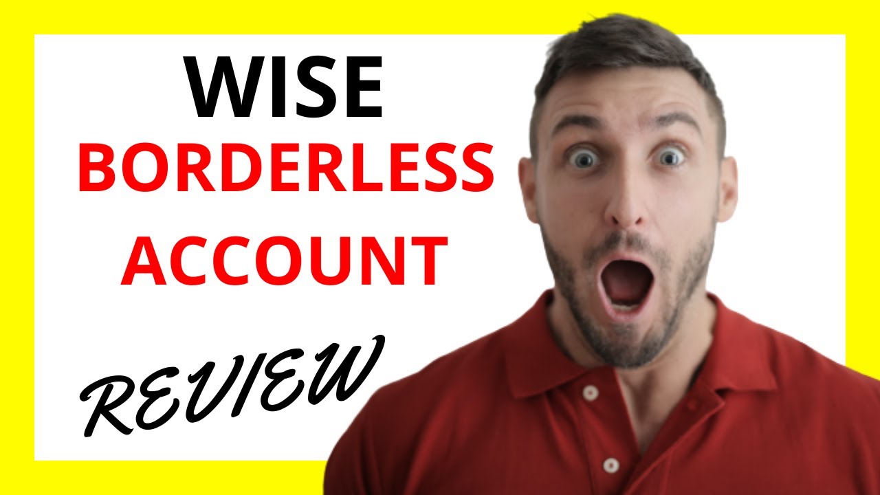 🔥 Wise Borderless Account Review: Pros and Cons