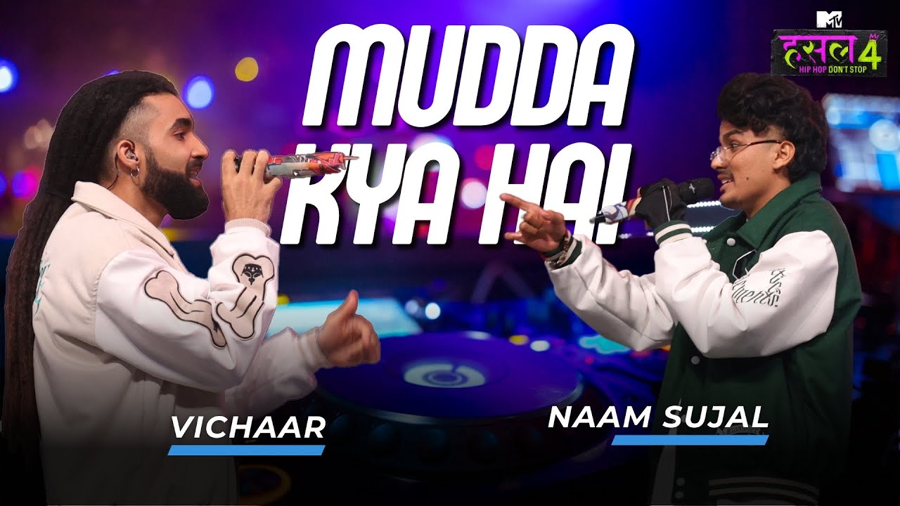Mudda Kya Hai | Naam Sujal - Vichaar | MTV Hustle 4