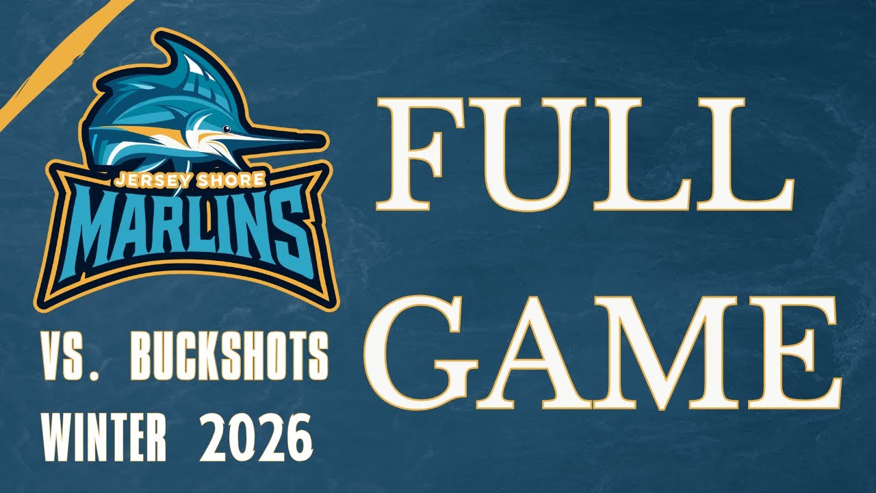 Jersey Shore Marlins vs Buckshots 1.23.26 FULL GAME
