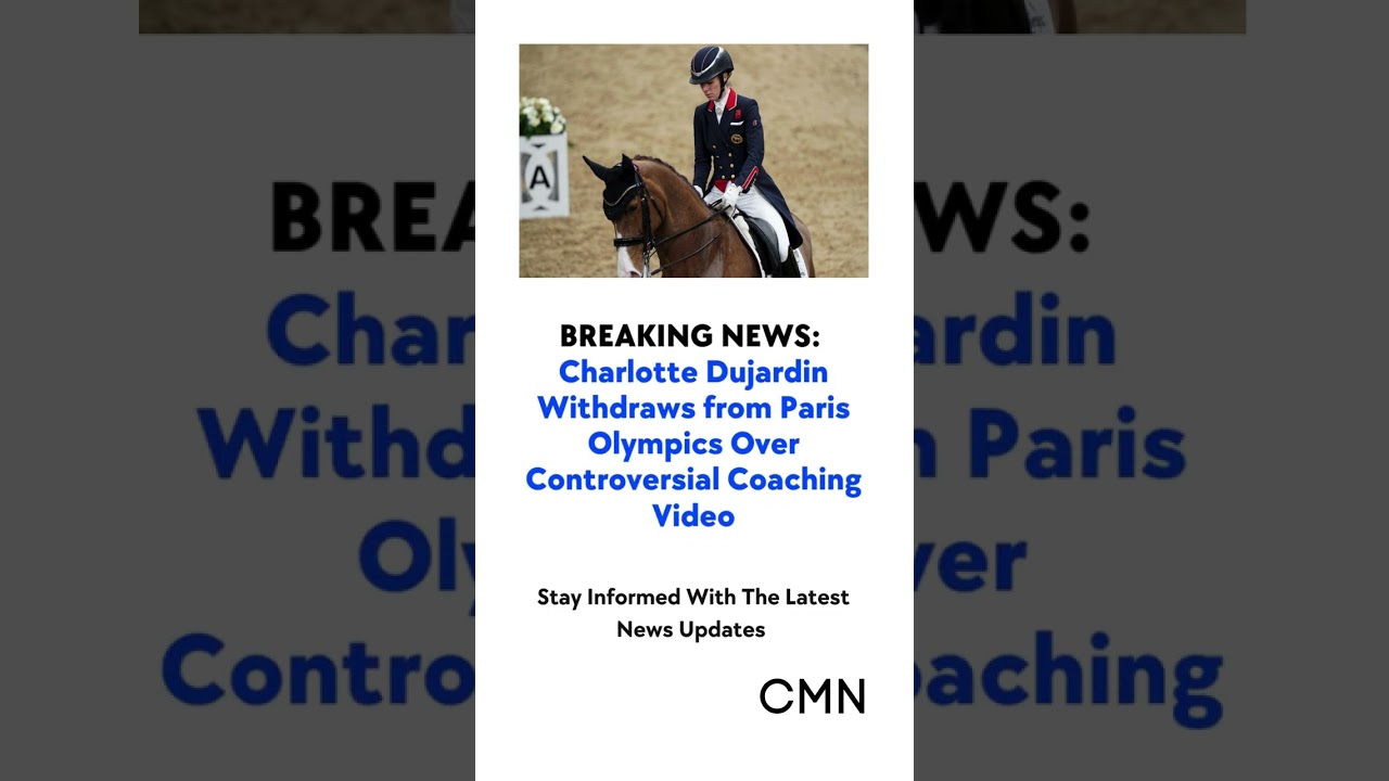 Charlotte Dujardin Withdraws from Paris Olympics Over Controversial Coaching Video