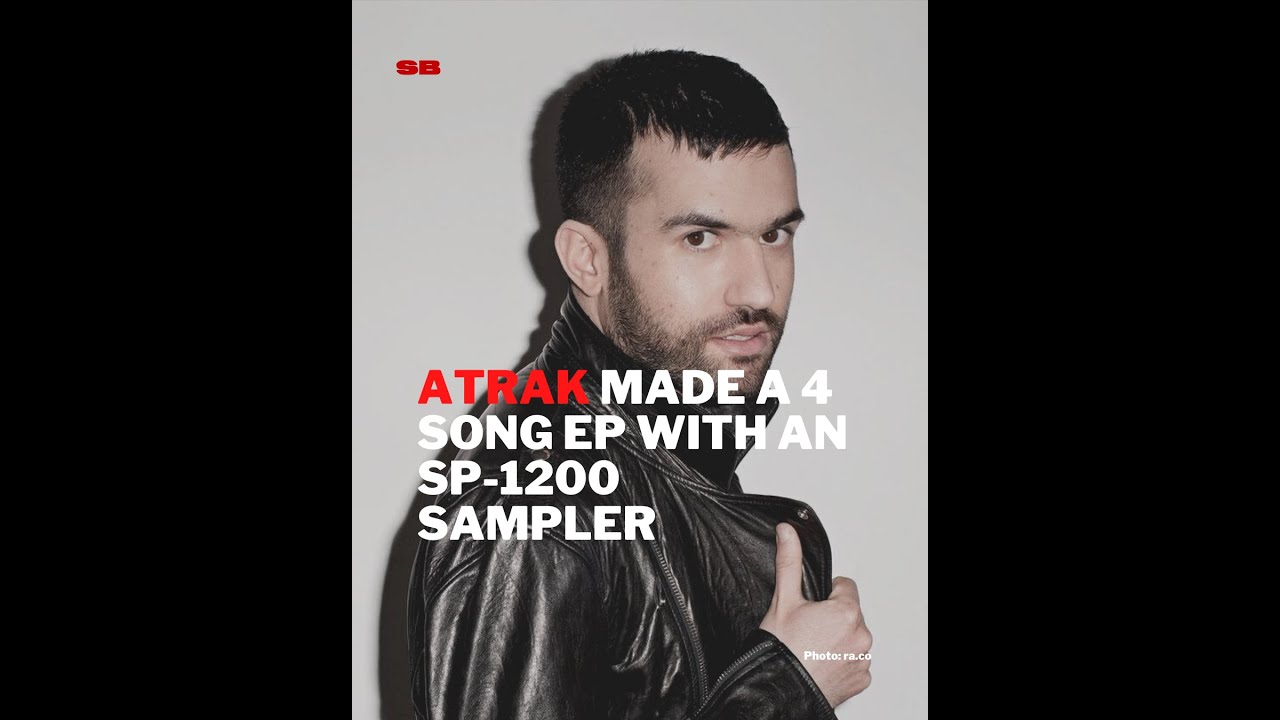 A-Trak Made a 4 Song EP With An SP-1200 Sampler