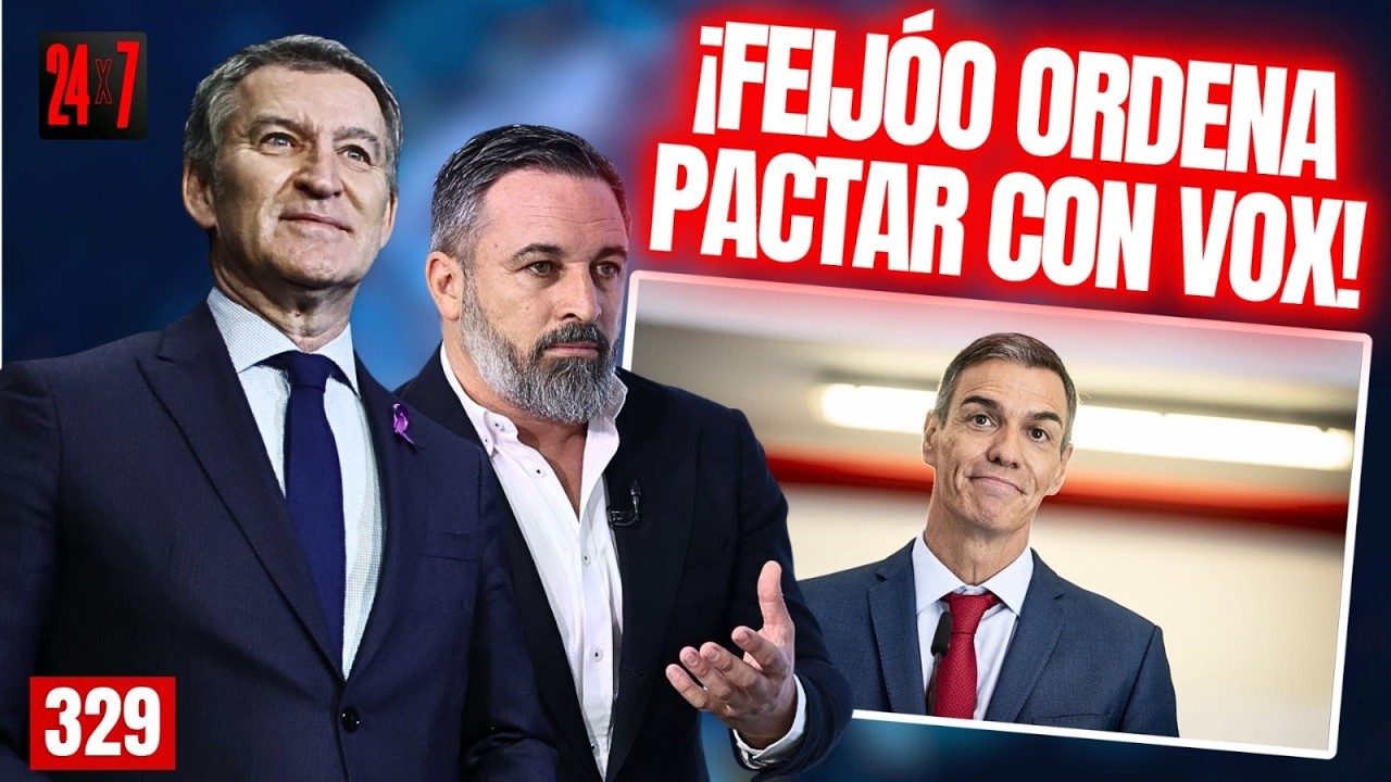 24x7 Feijóo se cae del caballo y ordena  hacer frente común con VOX para acabar con Sánchez