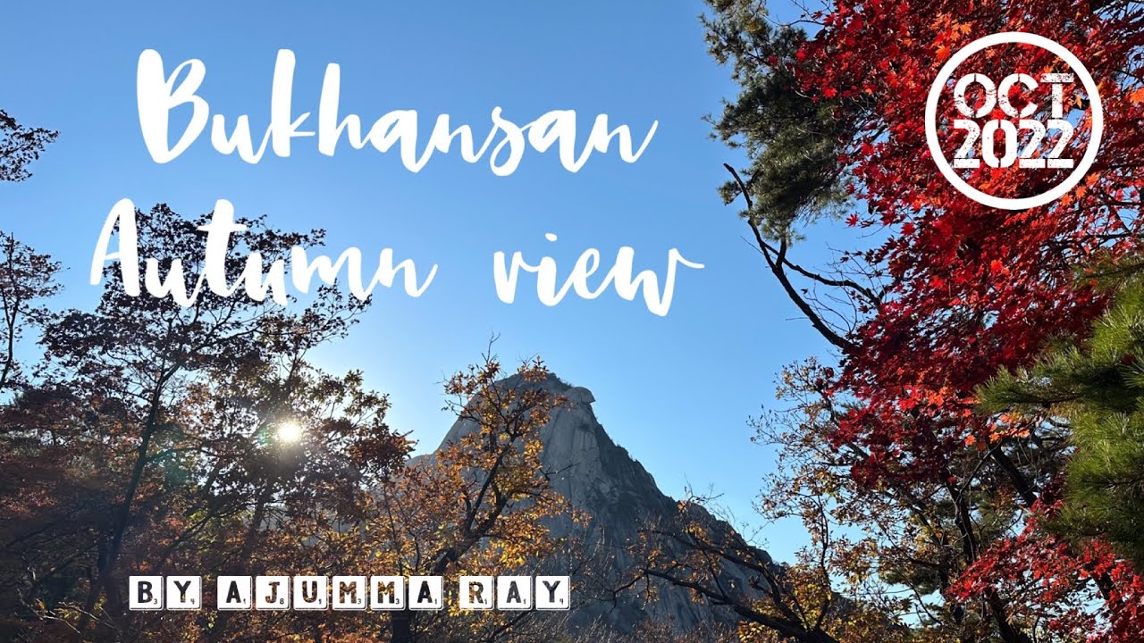 A short video of hiking up Bukhansan National Park | Autumn Foliage at Bukhansan