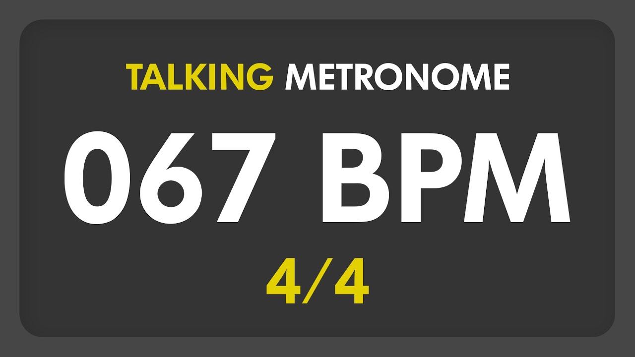 67 BPM - Talking Metronome (4/4)