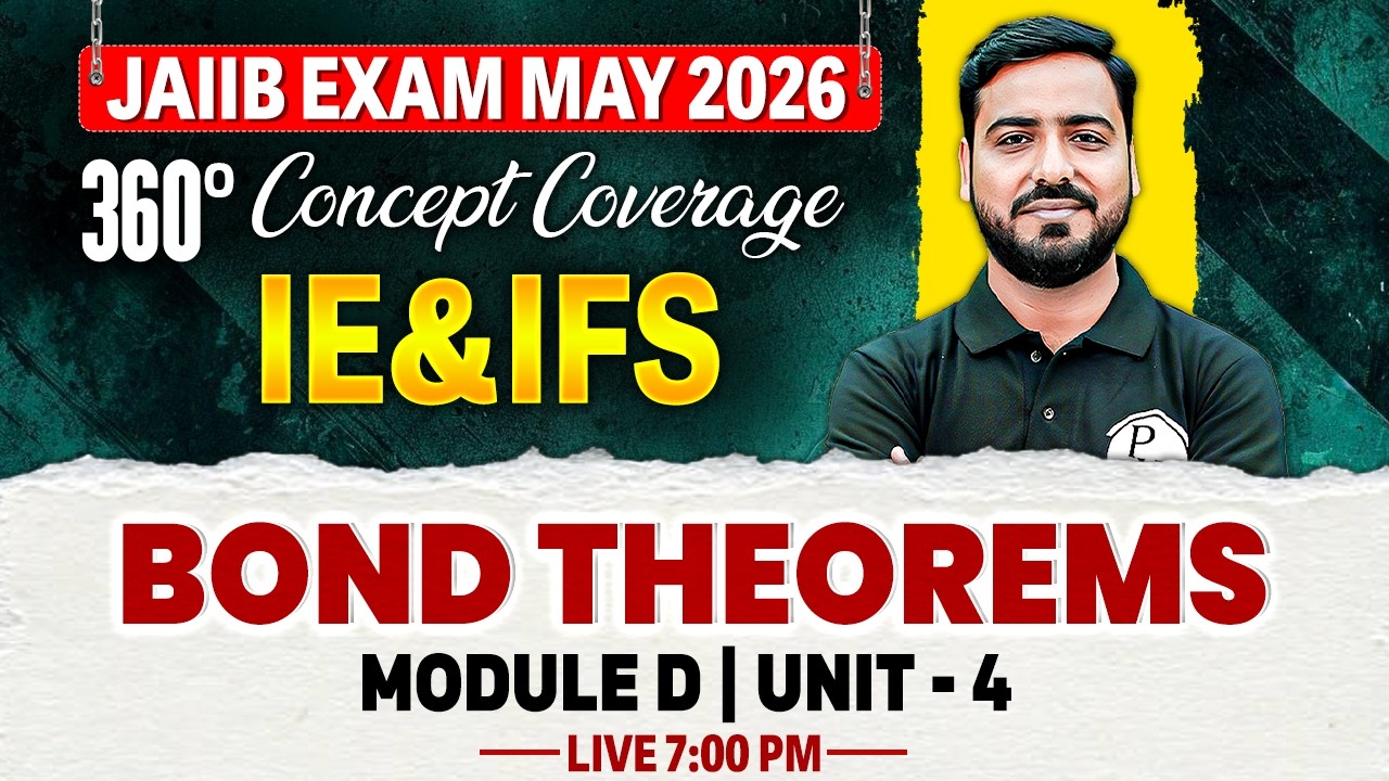 JAIIB May 2026 | JAIIB IE and IFS Module D | Bond Theorems | by Ashish Sir