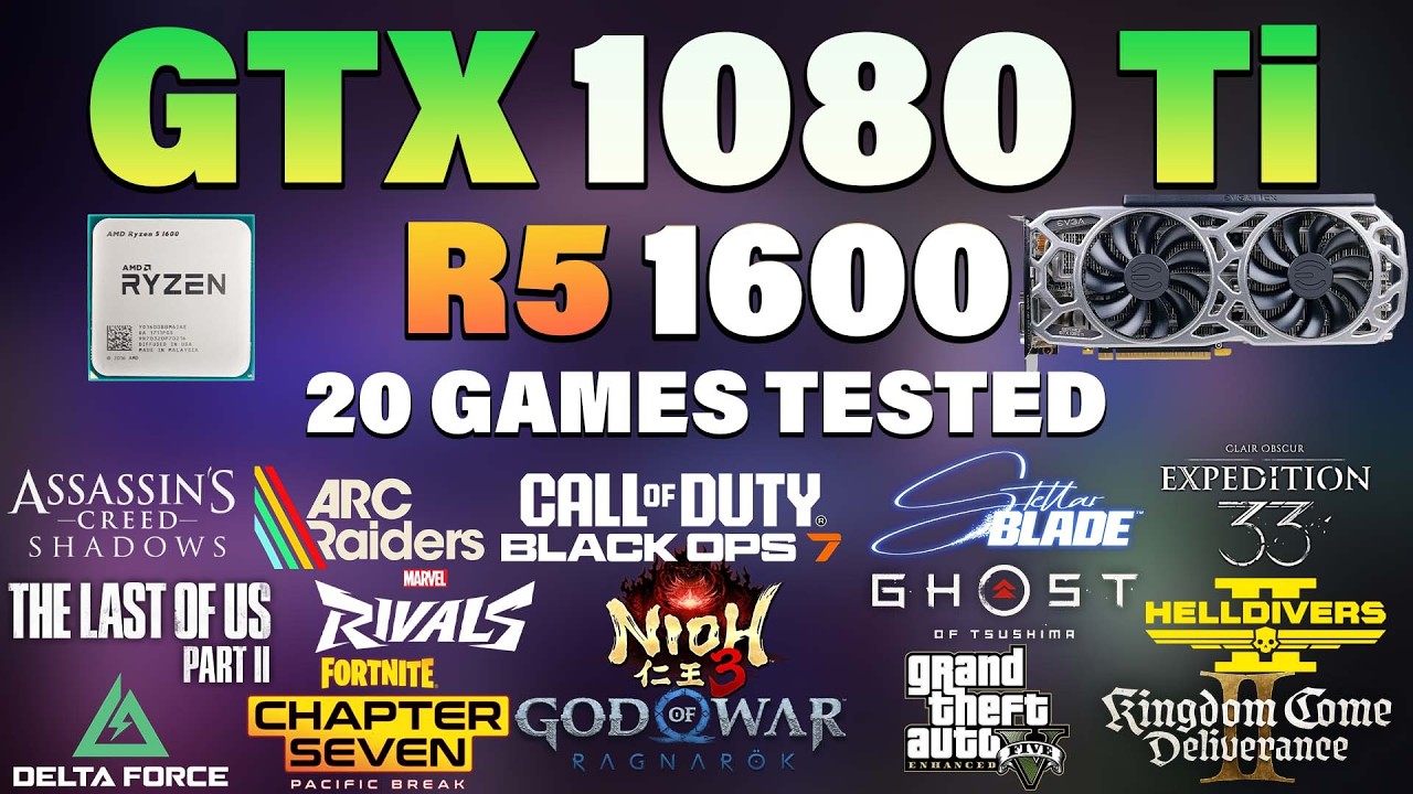 GTX 1080 Ti + Ryzen 5 1600 | Tested 20 Games in 2026 | GTX 1080 Ti Gaming Test