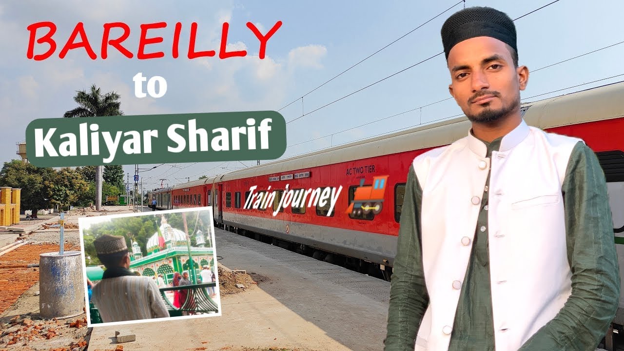 Bareilly to kaliyar Sharif by train | Ep1| बरेली से कलियर शरीफ़ ट्रेन यात्रा