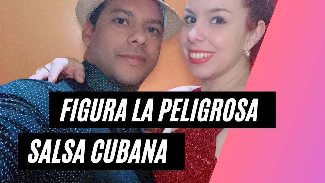 LA PELIGROSA Figura de salsa cubana paso a paso (LA PELIGROSA) clases de baile con Michael & Neilys