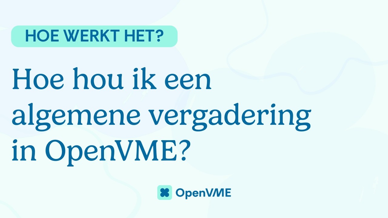 Algemene vergadering van je gebouw houden in OpenVME