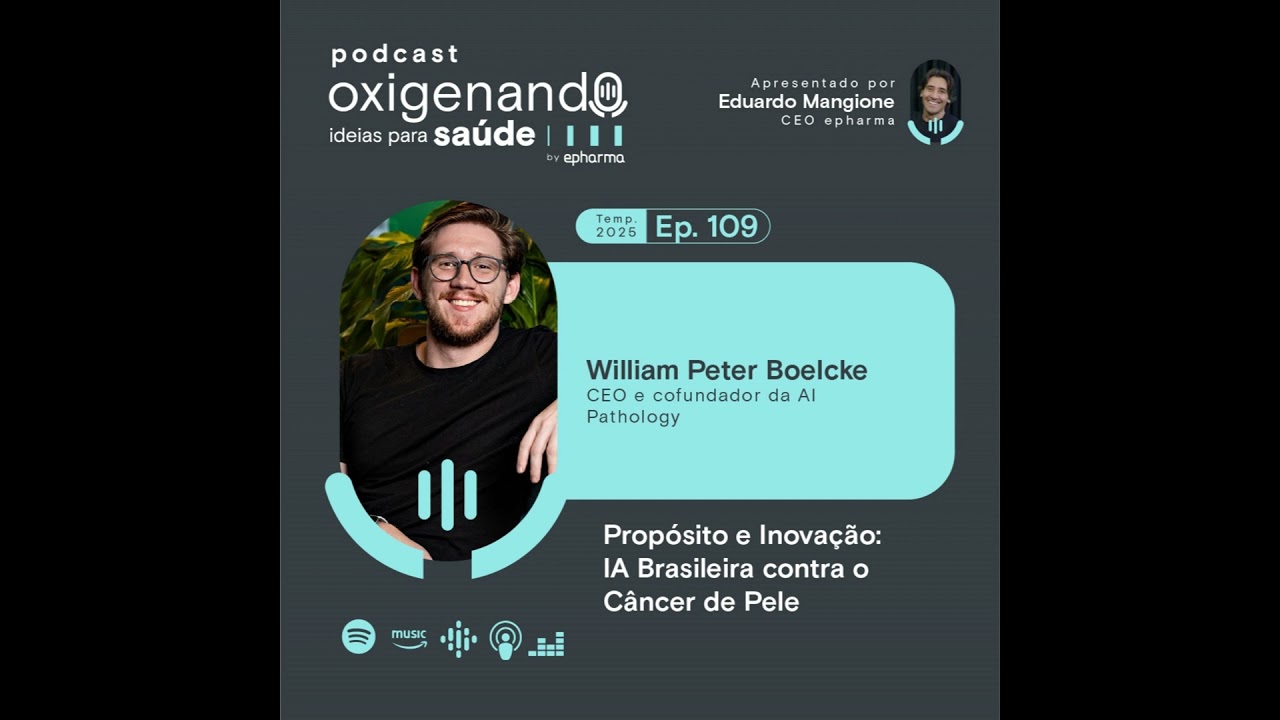 109 - Propósito e Inovação: IA Brasileira contra o Câncer de Pele