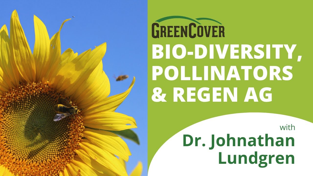Bio-Diversity, Pollinators & Regenerative Ag with Dr. Jonathan Lundgren