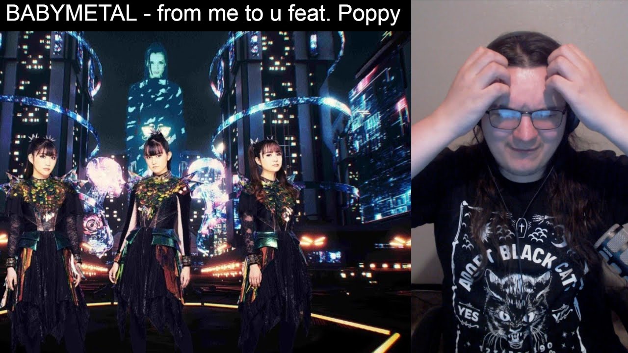Реакция металлистов | BABYMETAL - from me to u feat. Poppy (ОФИЦИАЛЬНЫЙ МУЗЫКАЛЬНЫЙ КЛИП)