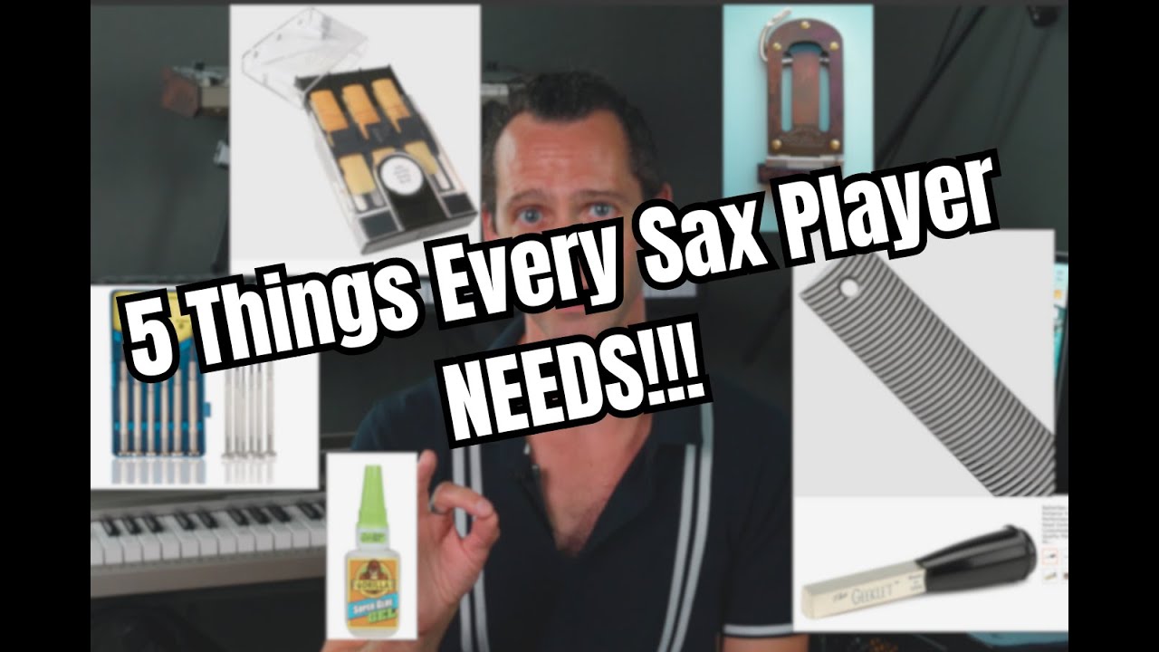 5 Things Every Sax Player NEEDS!!!