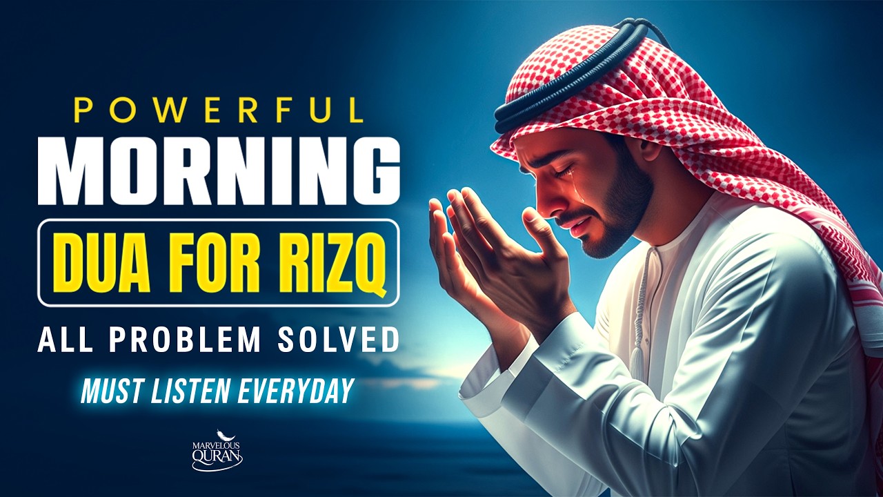Morning DUA For Rizq & SUCCESS | To Solve All Your Money, Job, Business problem #morningdua
