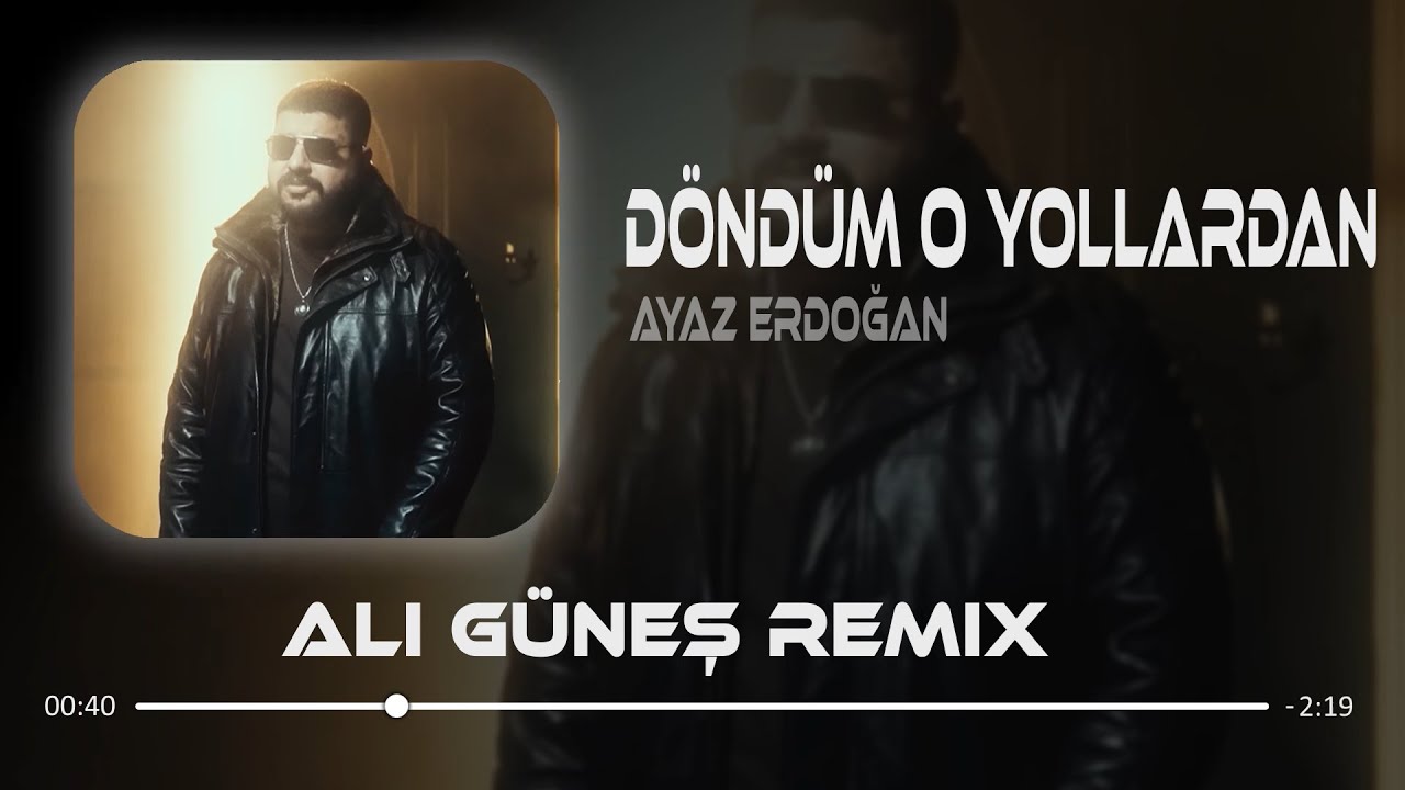 Döndüm o Yollardan - Ayaz Erdoğan ( Ali Güneş Remix )