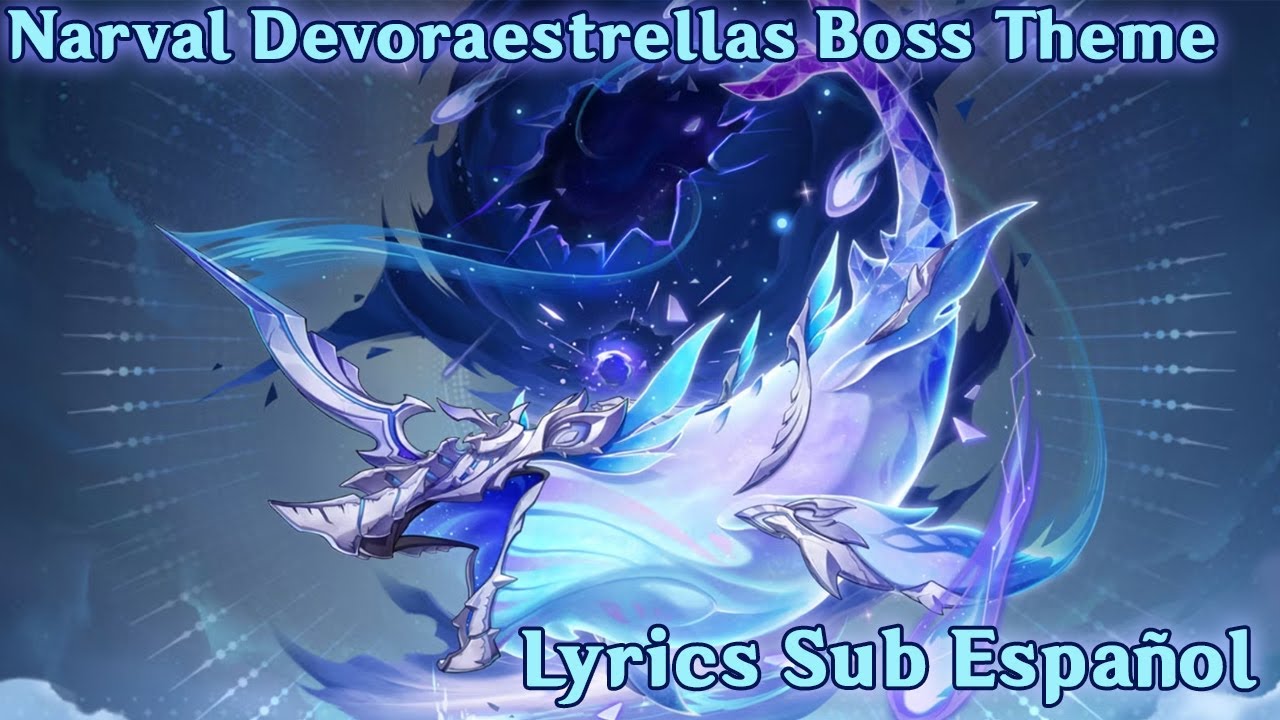 Narval Devoraestrellas Boss Theme (All Phases) Lyrics Sub Español - Genshin Impact 4.2 OST