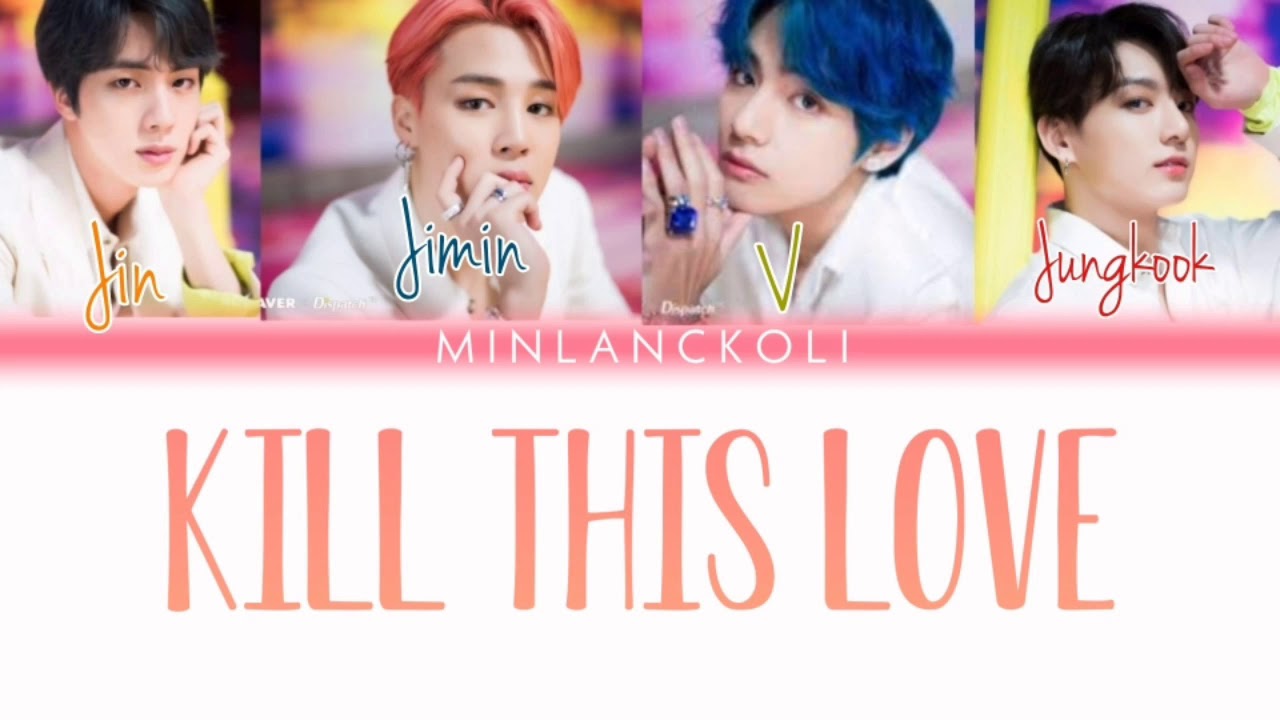 How would BTS Sings Kill this Love by Blackpink [FANMADE] Coloring Codec Lyrics [Han|Rom|Eng]