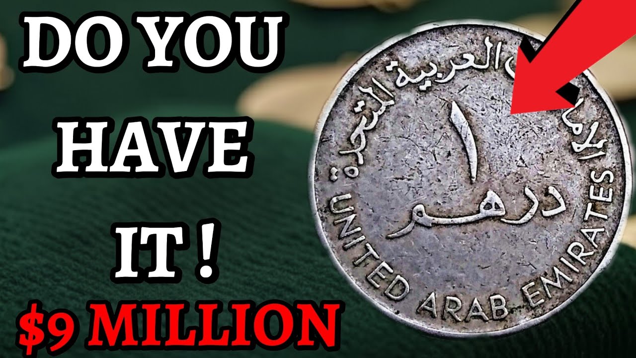💎 Don't ignore this valuable coin One Dirham Coins in UAE  Top 2 Rare Dirhams Worth Big Money 🇦🇪