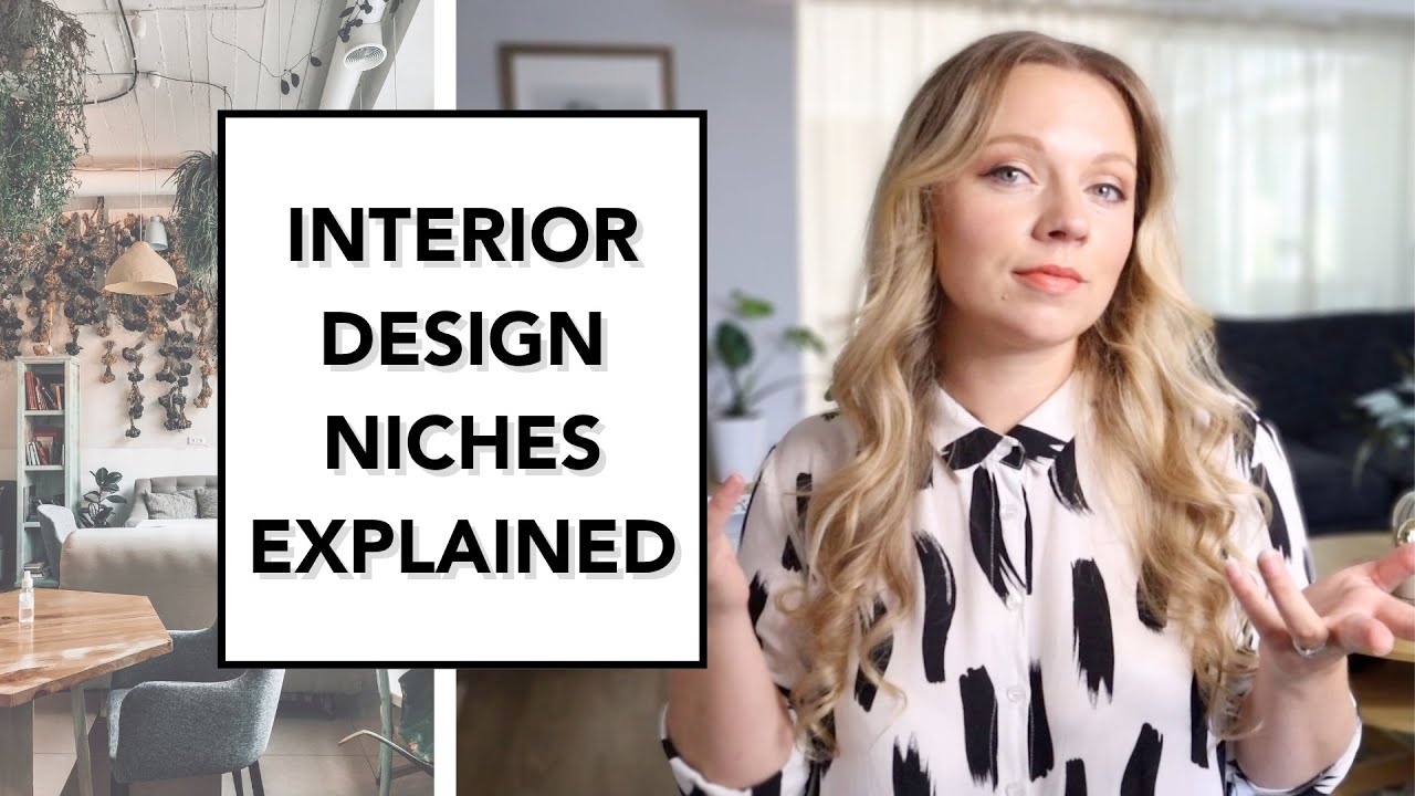 INTERIOR DESIGN NICHES and how are they different from each other