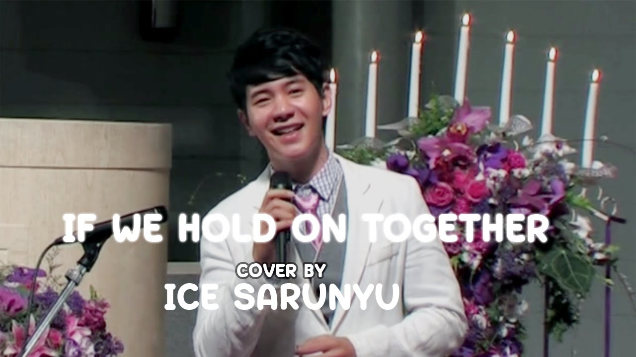 If We Hold on Together Cover by ICE Sarunyu | My best Friend Wedding Back To 2012