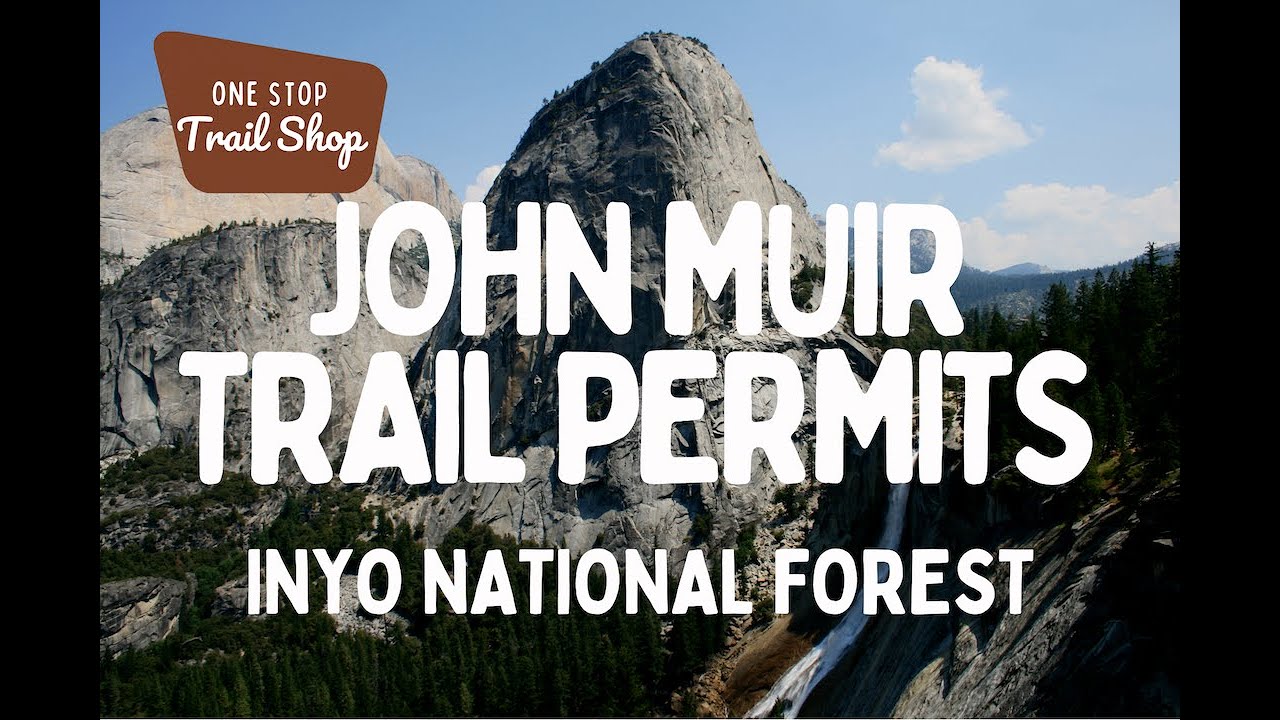 John Muir Trail Permits 2025 Step-by-Step guide - Inyo National Forest