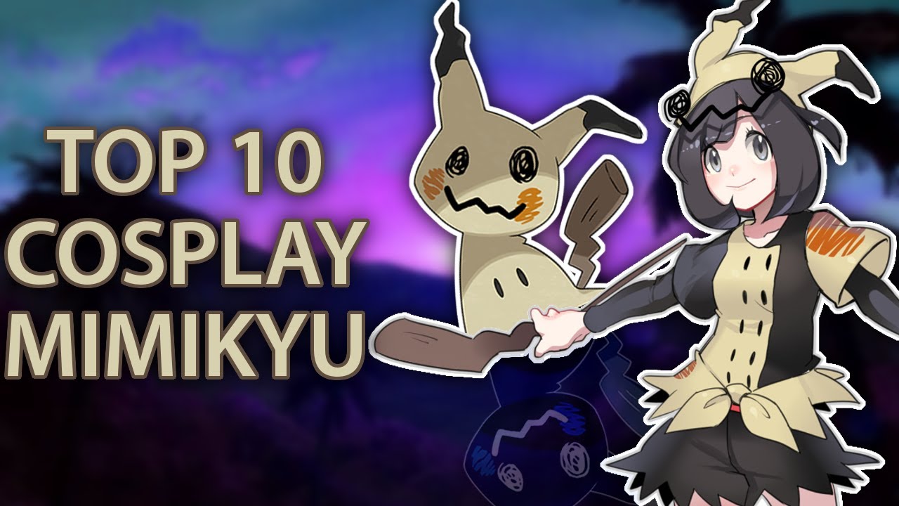 [#42] Top 10 Cosplay Mimikyu