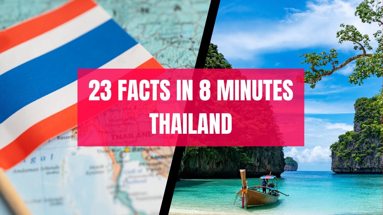 23 Facts about Thailand in 8 Minutes