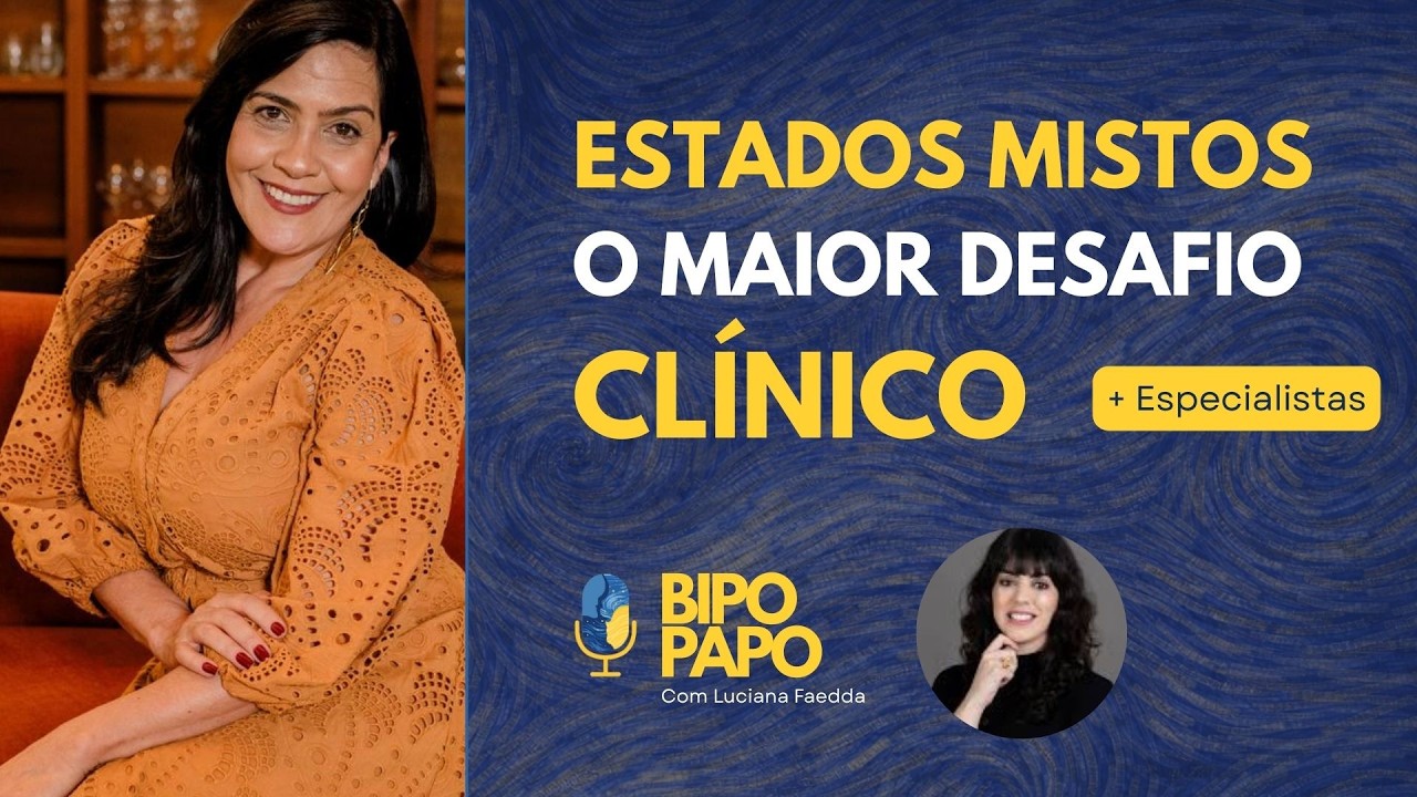 Estados mistos no Transtorno Bipolar | Live #18 – Por que são os mais desafiadores