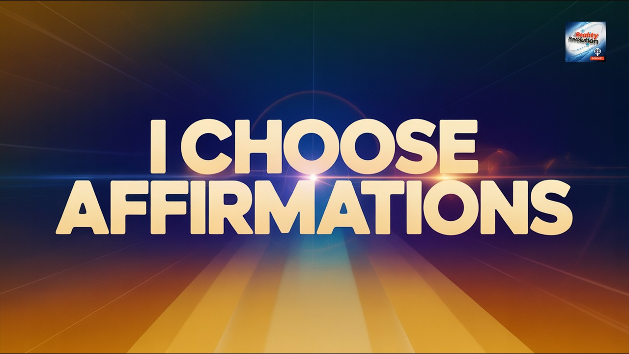 The Power Of “I Choose” (Affirmations)