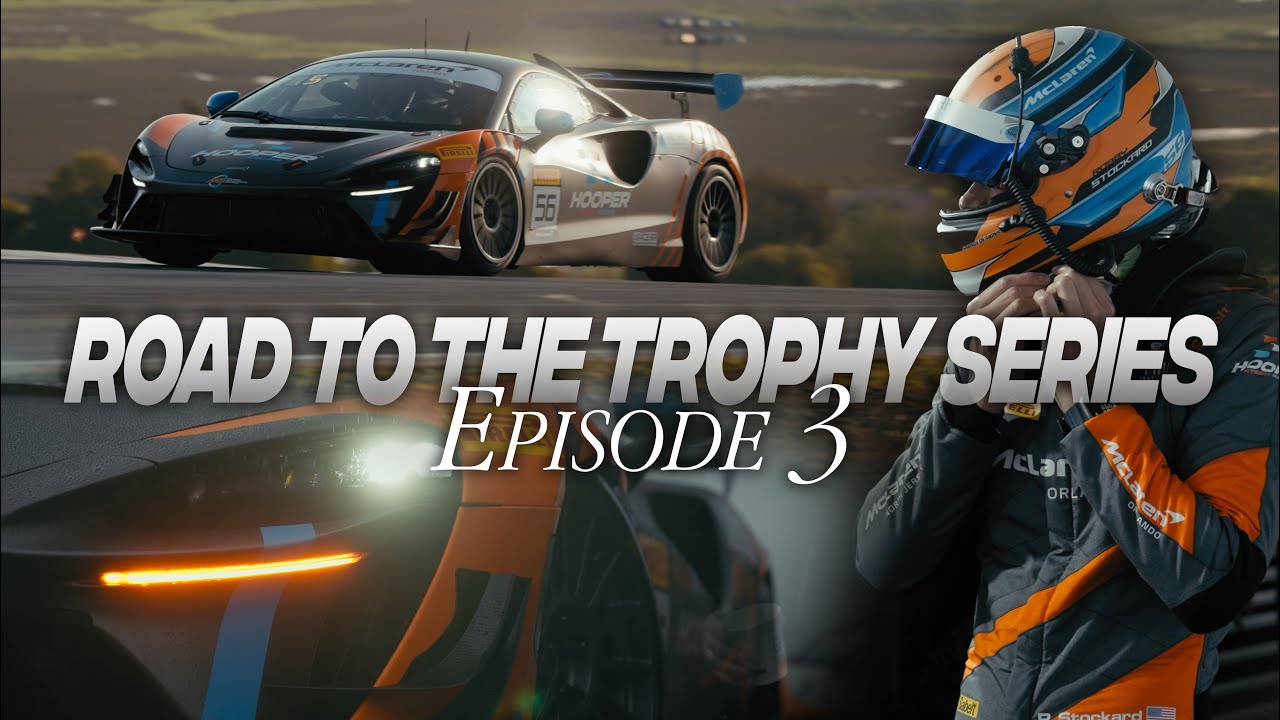 Inaugural McLaren Trophy America Race Weekend @ Sonoma! | Road to the Trophy Series Ep. 3