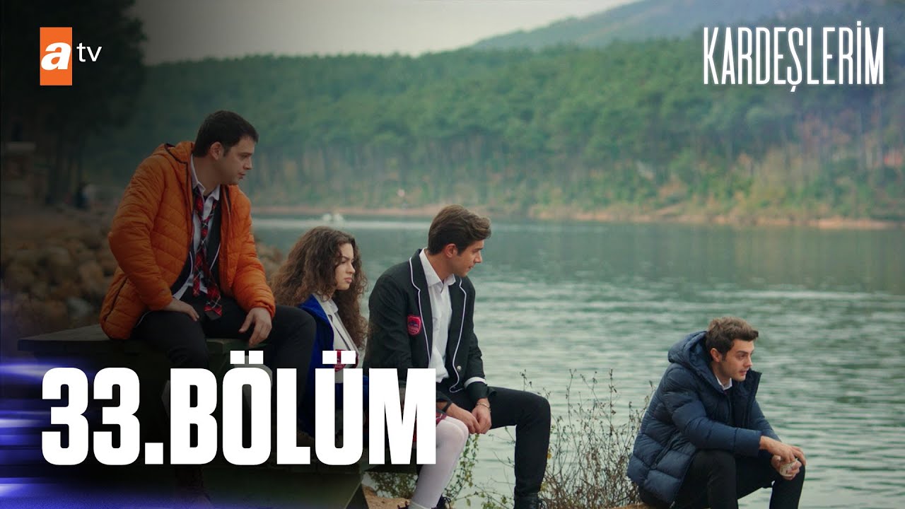 Kardeşlerim 33. Bölüm @atv