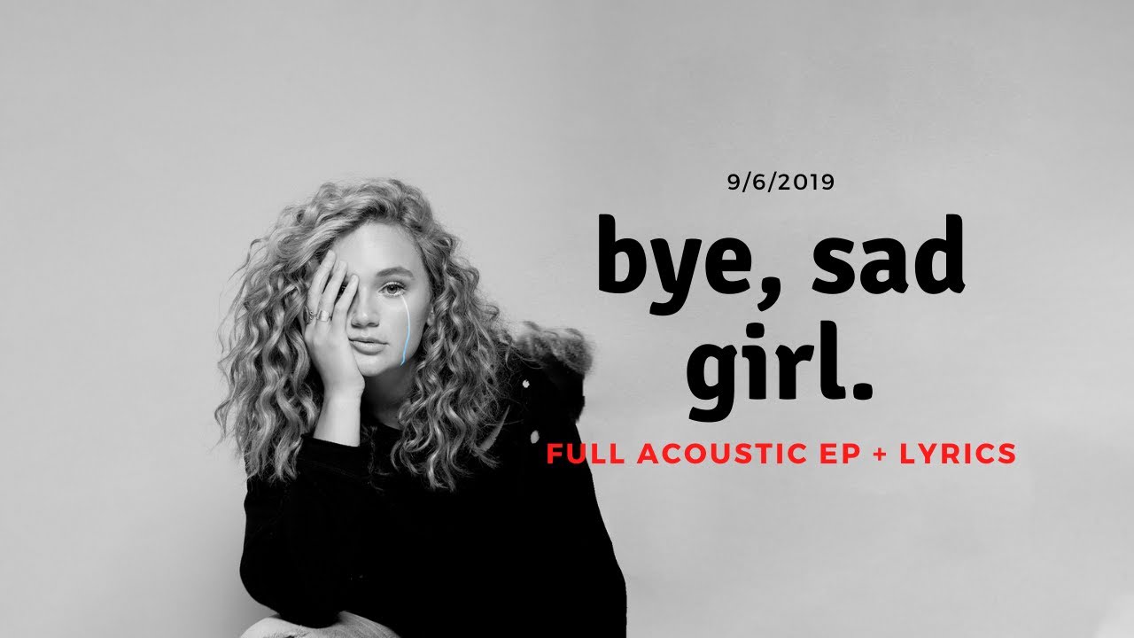 Hollyn - bye, sad girl. (full acoustic EP) + Lyrics