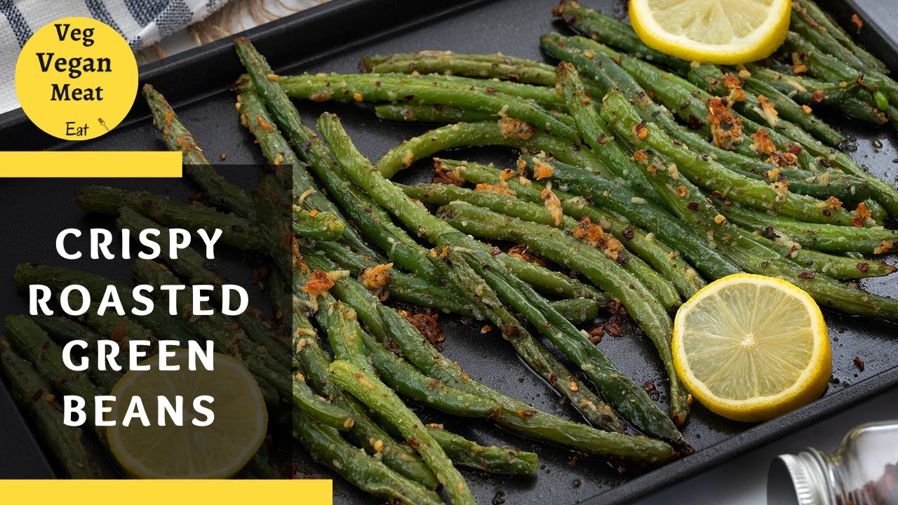 Roasted Green Beans Recipe with Garlic and Parmesan