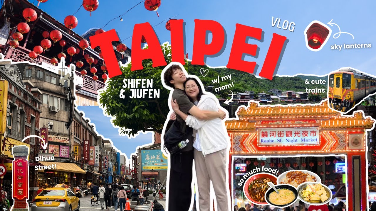 48 Hours in Taipei: Ultimate Food Adventure + Jiufen & Shifen Travel with Mom! 和妈妈玩转台北48小时