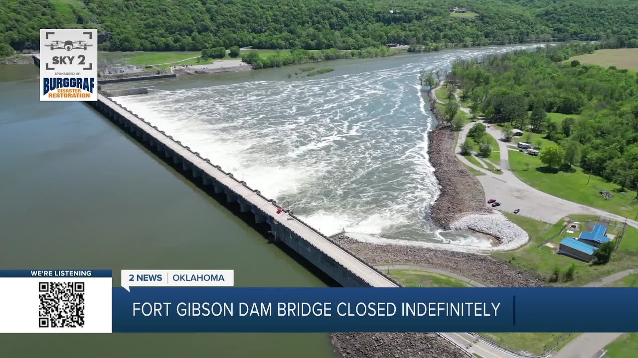 Fort Gibson Dam bridge closed indefinitely