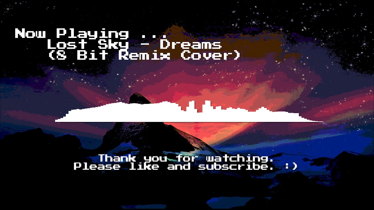 Lost Sky - Dreams (8 Bit Remix Cover)