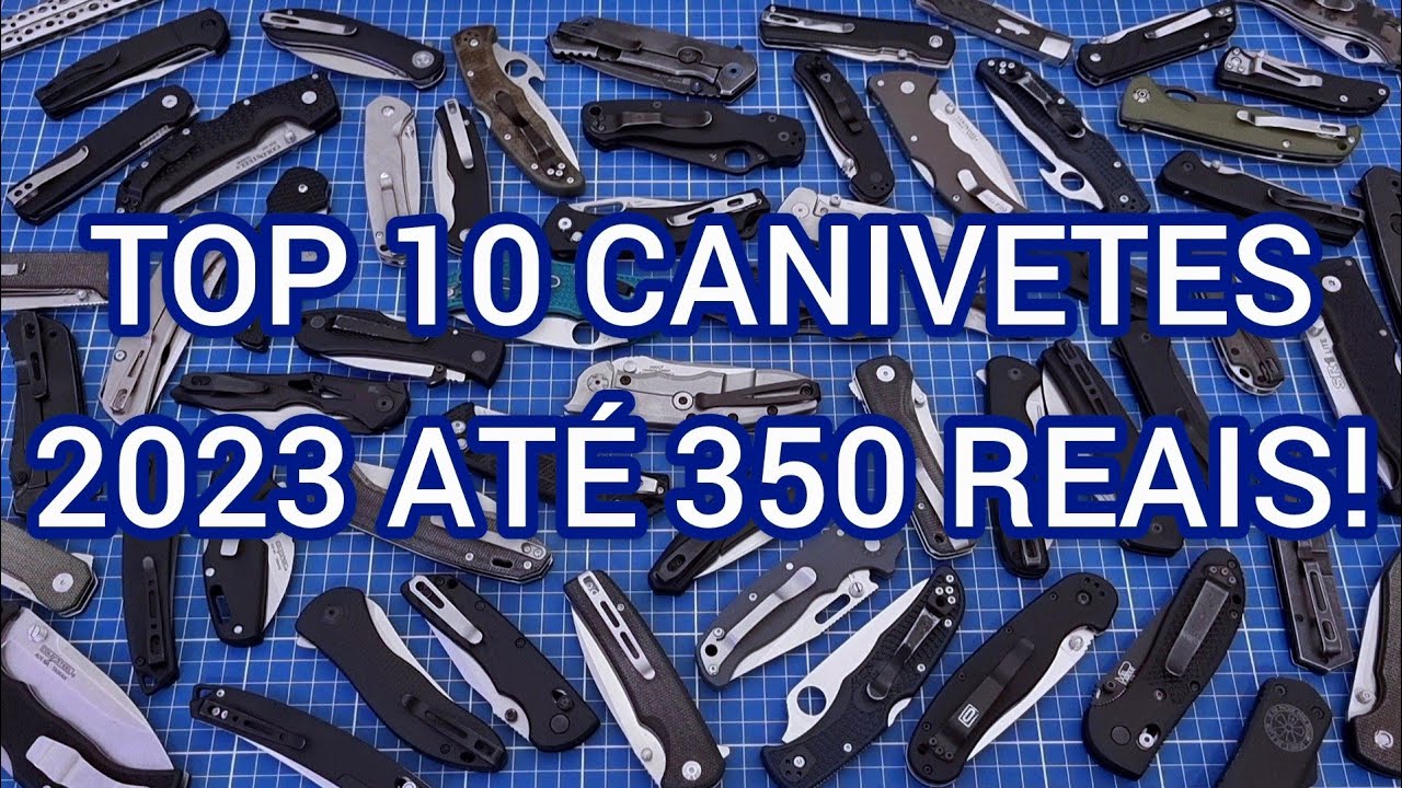 Meu top 10 canivetes até 350 reais em 2023. Os modelos favoritos da minha coleção de lâminas! #top10