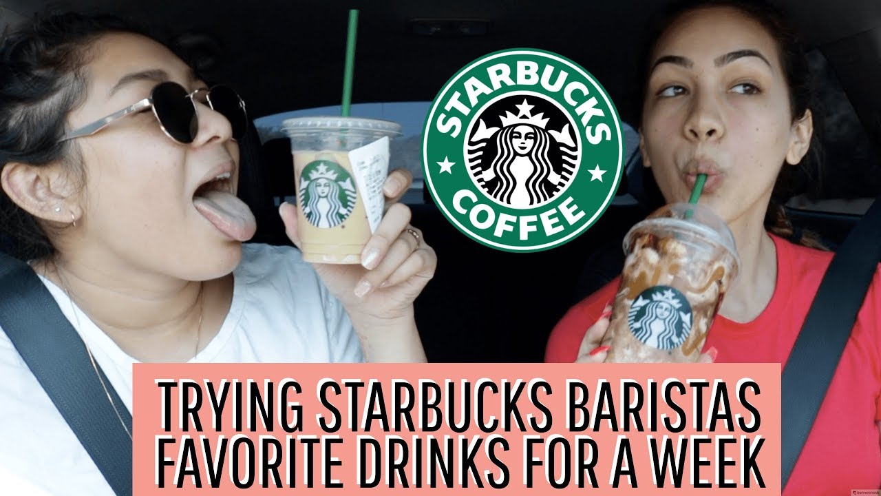 TRYING STARBUCKS BARISTAS FAVORITE DRINKS FOR A WEEK