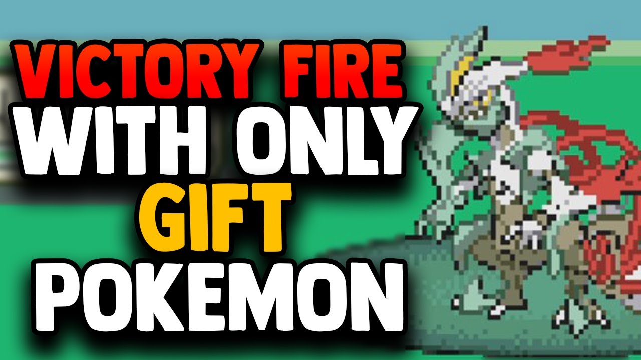 Can You Beat Pokemon VICTORY FIRE With ONLY GIFT POKEMON!! (IMPOSSIBLE GAME)
