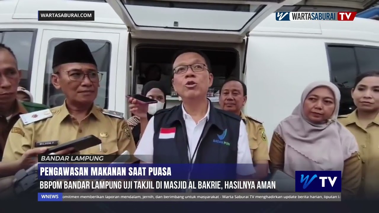 BBPOM BANDAR LAMPUNG UJI TAKJIL DI MASJID AL BAKRIE, HASILNYA AMAN | WARTA SABURAI TV