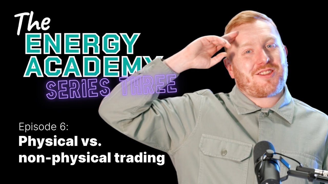Physical vs. non-physical electricity trading (The Energy Academy - S3 E6)