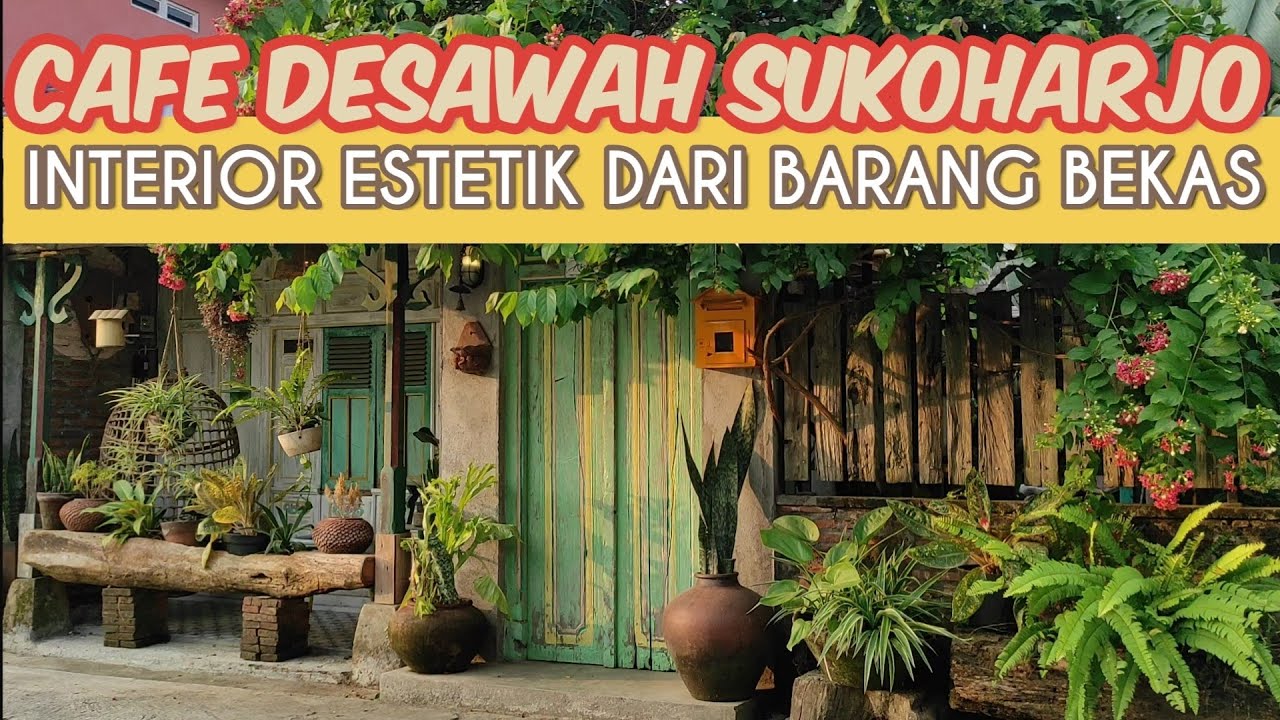 CAFE DESAWAH - TEMPAT NONGKRONG INSTAGRAMABLE DI SUKOHARJO
