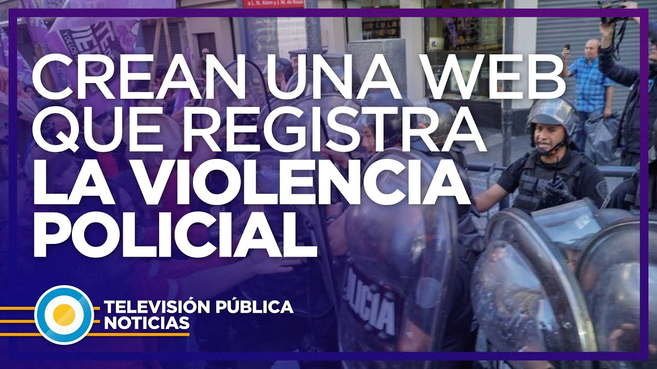 Montaron una plataforma web para denunciar el abuso policial